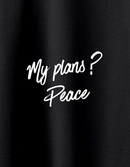 My Plans? Peace