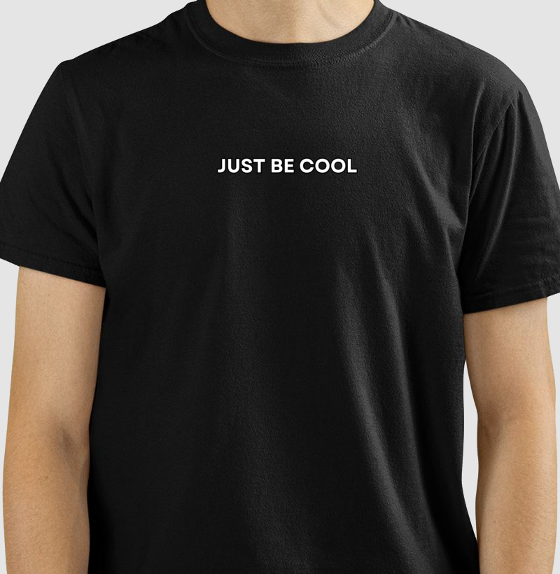 Just Be Cool